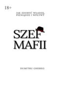 Szef mafii. jak zdobyć władzę, pieniądze i wpływy