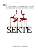 Sekte. wie man sekten erschafft und menschen in sie hieinlockt