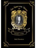 Moll Flanders = Радости и горести знаменитой Молль Флендерс. Т. 4: на англ.яз