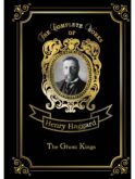 The Ghost Kings = Призрачные Короли: на англ.яз