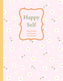 Happy Self. Ежедневник для баланса тела и души. Ежедневник недатированный (А5, 72 л.)