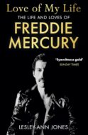 Love of My Life - The Life & Loves of Freddie Mercury