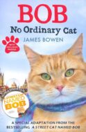 Bob. No Ordinary Cat