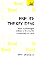 Freud: The Key Ideas. From psychoanalysis & sex to dreams, the unconscious & more
