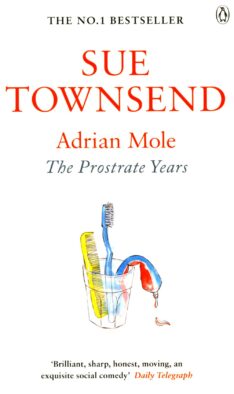 8 Adrian Mole. The Prostrate Years