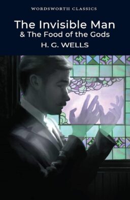 The Invisible Man and The Food of the Gods